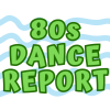 80’s Dance Report